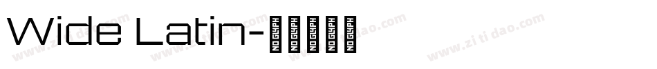 Wide Latin字体转换